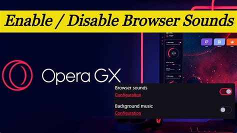 how to turn off opera gx sounds: exploring the nuances of audio settings in web browsers